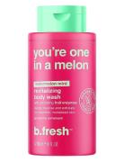 You're In A Melon Revitalizing Body Wash Suihkugeeli Nude B.Fresh